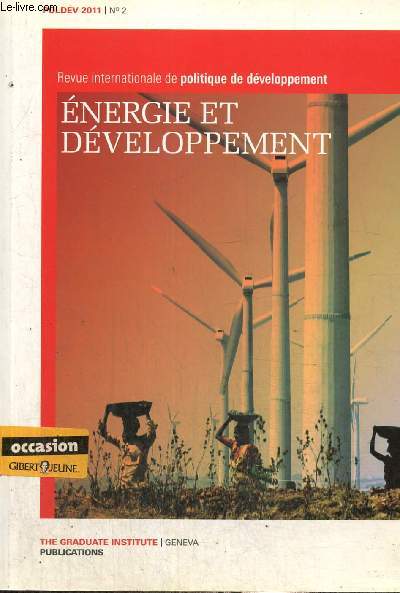 Revue internationale de politique et de dveloppement, n2 (juin 2011) - Energie et dveloppement - Politique et stratgie nergtiques de l'Inde avant et aprs Copenhague 2009 / 18 ans de coopration suisse /...