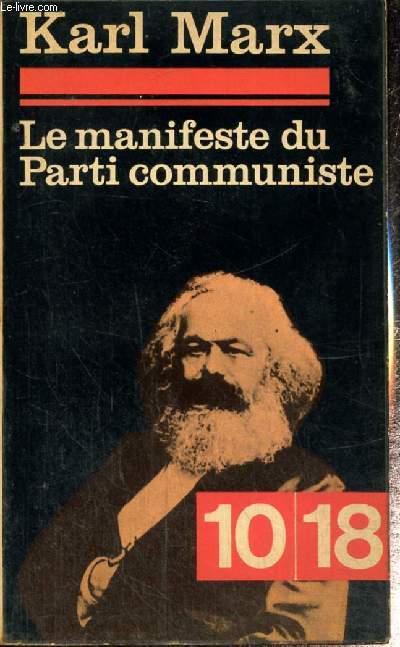 Le manifeste du Parti communiste, suivi de La Lutte des Classes (10/18, n5)