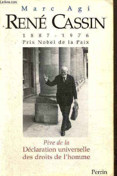 Ren Cassin, 1887-1976 - Pre de la Dclaration universelle des droits de l'homme