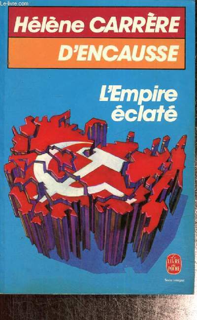 L'Empire clat - La rvolte des nations en U.R.S.S. (Livre de Poche, n5433)