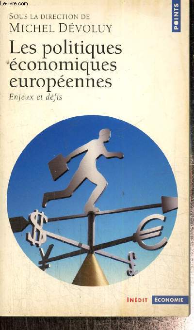 Les politiques conomiques europennes - Enjeux et dfis (Collection 