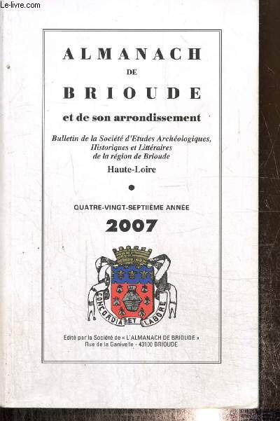 Almanach de Brioude et de son arrondissement - Bulletin de la Socit d'Etudes Archologiques, Historiques et Littraires de la rgion de Brioude - 87e anne