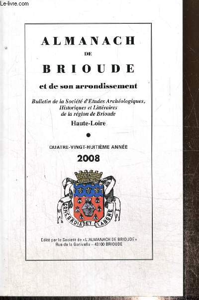 Almanach de Brioude et de son arrondissement - Bulletin de la Socit d'Etudes Archologiques, Historiques et Littraires de la rgion de Brioude - 88e anne