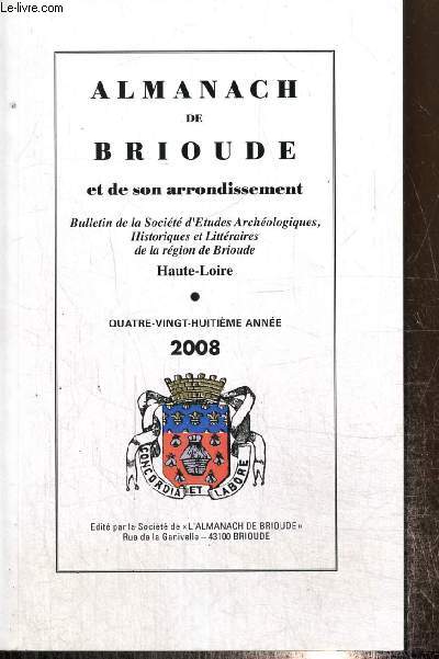 Almanach de Brioude et de son arrondissement - Bulletin de la Socit d'Etudes Archologiques, Historiques et Littraires de la rgion de Brioude - 88e anne