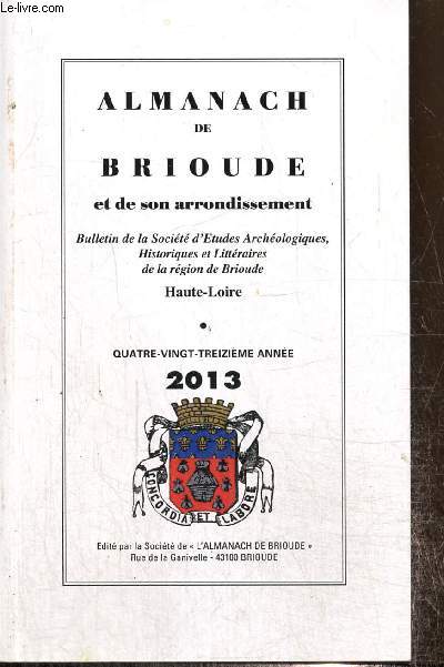 Almanach de Brioude et de son arrondissement - Bulletin de la Socit d'Etudes Archologiques, Historiques et Littraires de la rgion de Brioude - 93e anne