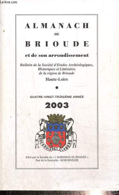 Almanach de Brioude et de son arrondissement - Bulletin de la Socit d'Etudes Archologiques, Historiques et Littraires de la rgion de Brioude - 83e anne
