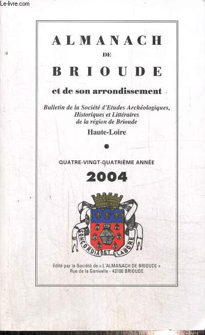 Almanach de Brioude et de son arrondissement - Bulletin de la Socit d'Etudes Archologiques, Historiques et Littraires de la rgion de Brioude - 84e anne