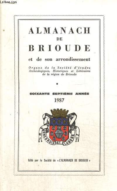 Almanach de Brioude et de son arrondissement - Organe de la Socit d'Etudes Archologiques, Historiques et Littraires de la rgion de Brioude - 77e anne