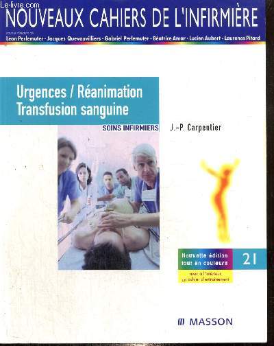 Nouveaux Cahiers de lnfirmire, n21 - Urgences / Ranimation / Transfusion sanguine