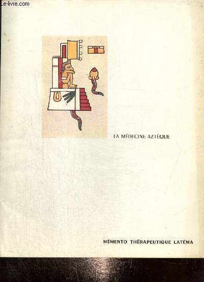 Les thmes mdicaux dans les manuscrits aztques (Collection 