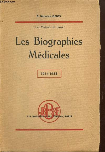 Les Biographies Mdicales, tome IV : 1934-1936 (Collection 