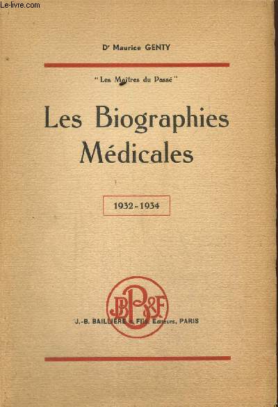 Les Biographies Médicales, tome III : 1932-1934 (Collection 
