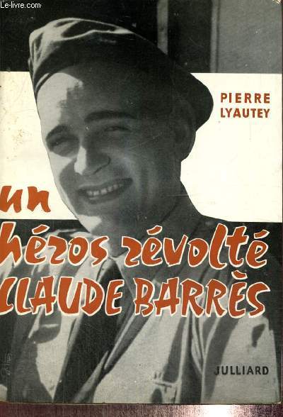 Un hros rvolt : Claude Barrs