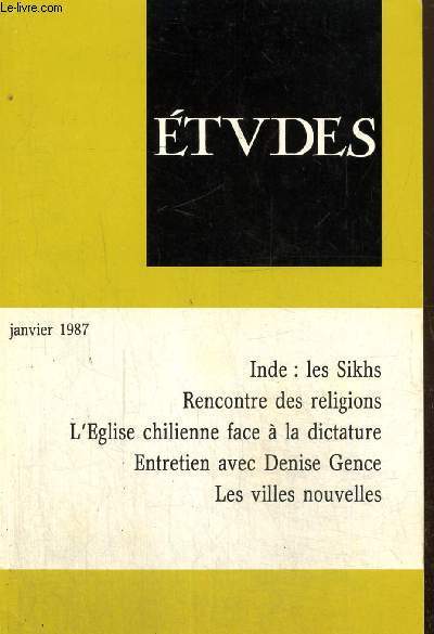 Etudes, tome 366, vol. 1 (janvier 1987) : Le problme sikh en Inde (Eddy Jadot) / Bach et le pitisme (Jean-Franois Labie) / Etre moderne, une fatalit ? (Grard Defois) / Rencontre des religions (Joseph Moingt) /...