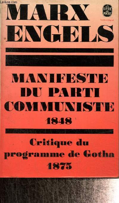 Manifeste du Parti Communiste, 1848 - Critique du programme de Gotha, 1875 (Livre de Poche, n3462)