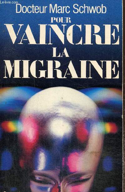 Pour vaincre la migraine