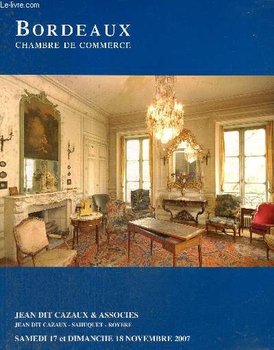 Dans les salons de la Chambre de Commerce de Bordeaux - Vente aux enchres publiques de l'entier mobilier provenant d'une demeure bordelaise et  divers