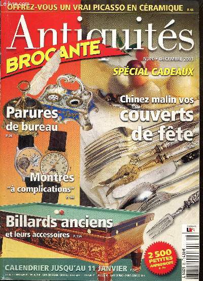 Antiquits Brocante, n70 (dcembre 2003) : Comment restaurer une statuette / Offrez-vous un vrai Picasso en cramique / Parures de bureau, de l'criture  la dco / Montres 