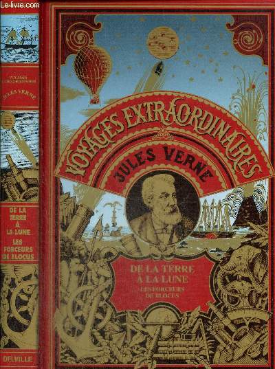 Les OEuvres de Jules Verne : De la Terre  la Lune, trajet direct en 97 heures 20 minutes / Les forceurs de blocus