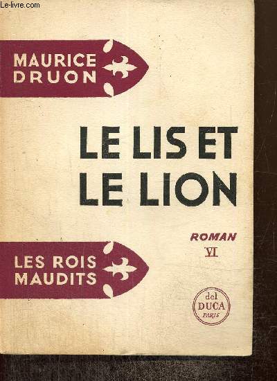 Les Rois Maudits, tome VI : Le Lis et le Lion