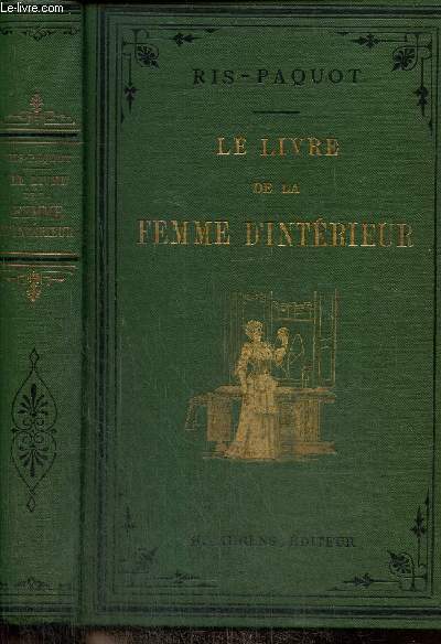 Le Livre de la Femme d'Intrieur : Table, couture, mnage, hygine