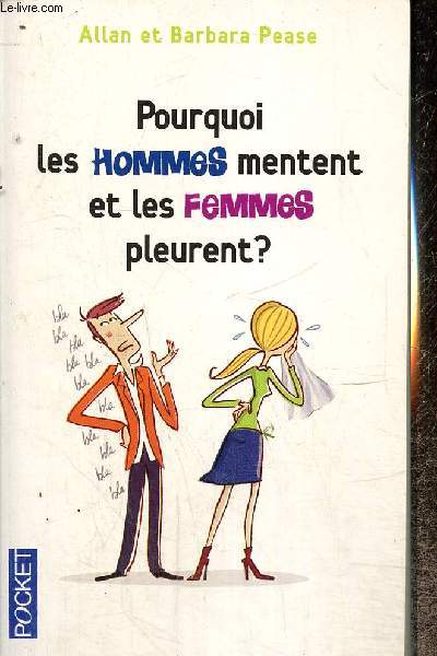 Pourquoi les hommes mentent les femmes pleurent ? (Pocket, n13957)