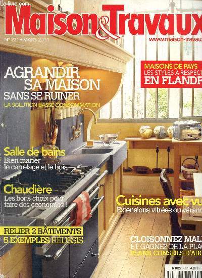 Maison & Travaux, n231 (mars 2011) : Isoler un plafond avec un systme acoustique autoportant / L'arrosage goutte  goutte et enterr / La pierre bleue du Hainaut / Cloisonnez malin pour gagner de la place / Table et luminaire  la fois /...