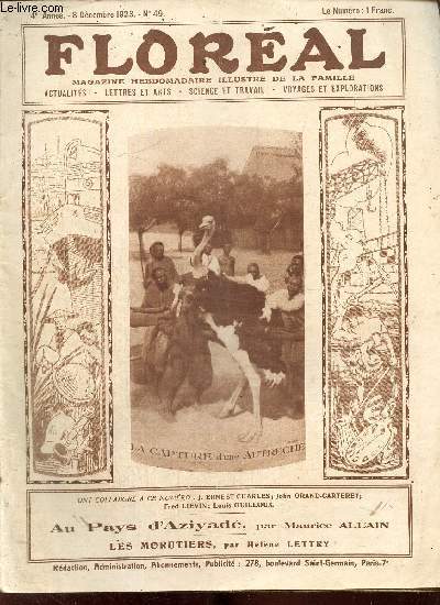 Floral, 4e anne, n49 (8 dcembre 1923) : Un homme  avatars, M. Forgeot (G. Coute) / Montparnasse (J.-F.-Louis Merlet) / Le prix Nobel (Louis Guillon) / Travaux pour jours de pluie (Jim) / Au pays d'Aziyad (Maurice Allain) /...