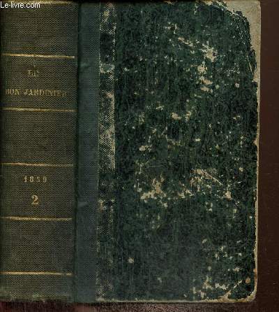 Le Bon Jardinier - Almanach horticole pour l'anne 1859, tome II : Plantes et arbres d'ornement