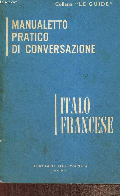 Manualetto pratico di conversazione Italo - Francese (Collana 