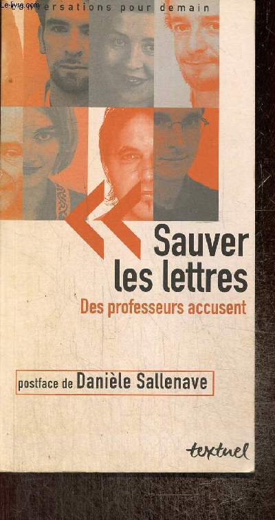 Sauver les lettres : Des professeurs accusent - Entretiens avec Philippe Petit (Collection 