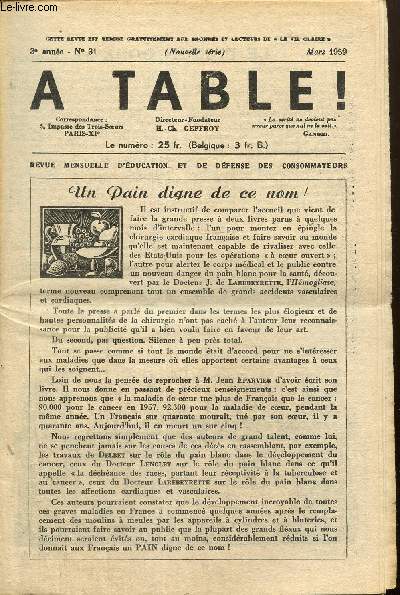 A Table !, 3me anne, n31 (mars 1959) : Un pain digne de ce nom / Le pignon doux / La cuisson des lgumes / Orientation nouvelle / Une maison de repos de 