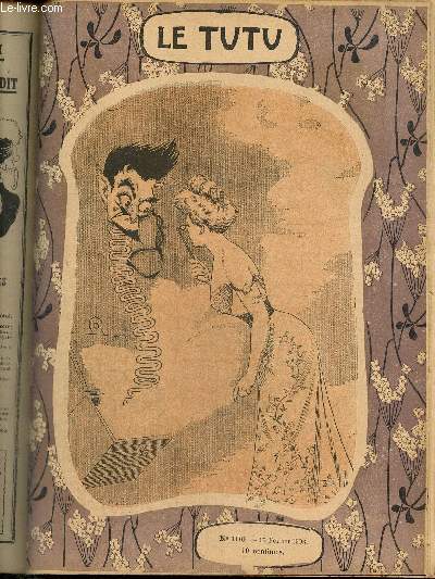 Le Tutu, n100 (17 fvrier 1903) : Derrire le rideau du thtre / Une veine de pendu / Flatteur / Nos sergents de ville / Le cul-de-jatte amoureux / Phases de l'amour / Folie des grandeurs /...