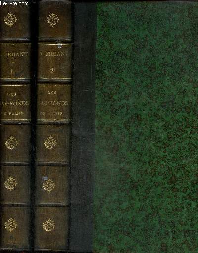 Les bas-fonds de Paris, tomes I et II (2 volumes)