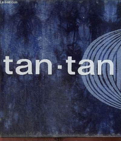 Au bout du vrai voyage : Tan-Tan / The conclusion to a real voyage : Tan-Tan