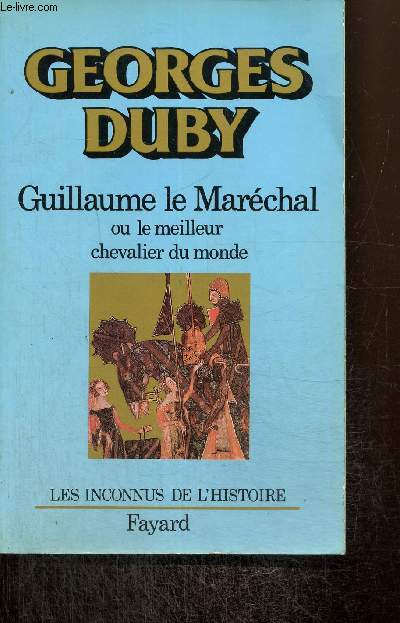 Guillaume le Marchal ou le meilleur chevalier du monde (Collection 