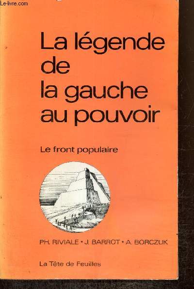 La lgende de la gauche au pouvoir - Le Front Populaire