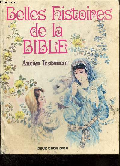 Belles histoires de la Bible - Ancien Testament