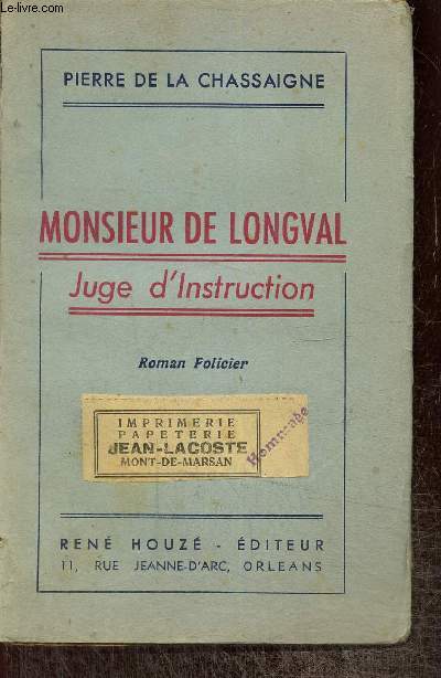 Monsieur de Longval - Juge d'instruction
