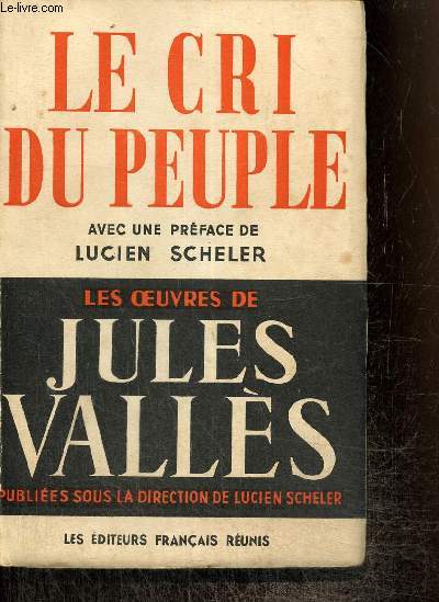 Le Cri du Peuple - Fvrier 1848  Mai 1871