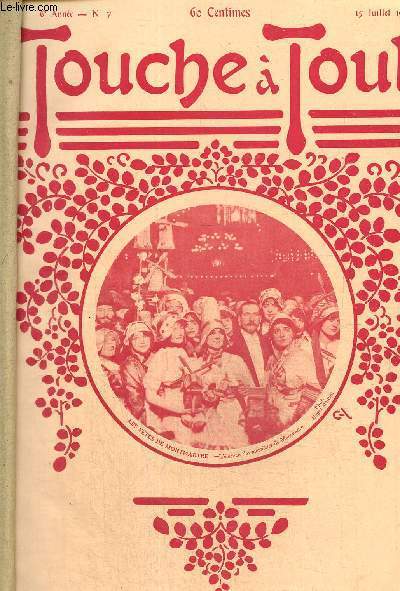 Touche  Tout, 6e anne, n7 (15 juillet 1913) : Tortillard (Louis Nazzi) / Touche  Tout Cinma / La Ville de Saint-Cloud (M. Boucheny de Grandval) / Une capitale tragique, Barcelone (Ernest Gaubert) / Si nous causions de quelques livres /...