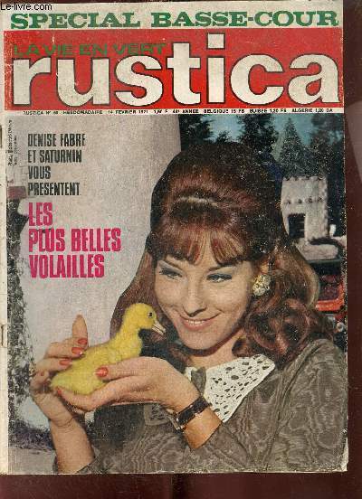 Rustica, 44e anne, n59 (14 fvrier 1971) : Qui est qui dans mon poulailler / Les petits secrets des grands leveurs / Vu de ma fentre / La semaine de Nicolas / La semaine de Chlo / Plantes qui grissent / Rusticagrammes /...