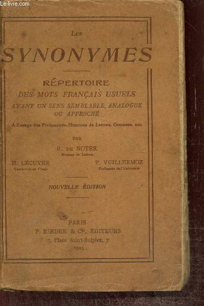 Les synonymes - Rpertoire des mots franais usuels ayant un sens semblable, analogue ou approch