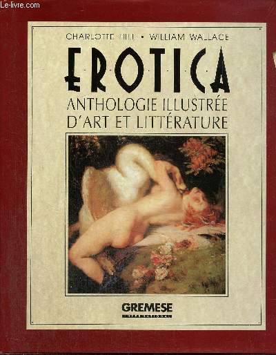 Erotica - Anthologie illustre d'art et de littrature