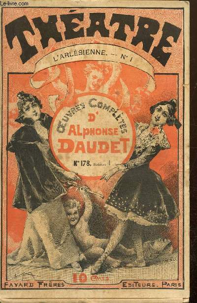 Oeuvres compltes d'Alphonse Daudet, n178 - Thtre n1 - L'Arlsienne, n1