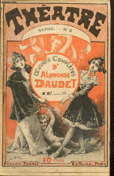 Oeuvres compltes d'Alphonse Daudet, n187 - Thtre n10 - Sapho n3