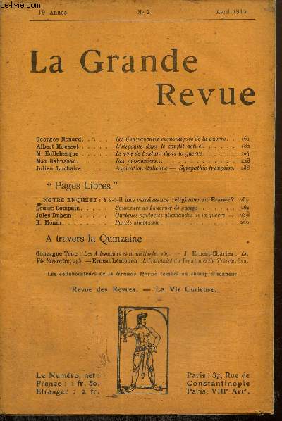 La Grande Revue, 19e anne, n2 (avril 1915) : Les consquences conomiques de la guerre (Georges Renard) / L'Espagne dans le conflit actuel (Albert Mousset) / Le rle de l'enfant dans la guerre (M. Hollebecque) / Des prisonniers (Max Rabusson) /...