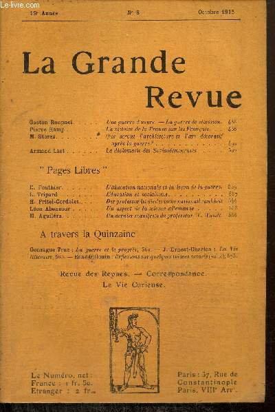 La Grande Revue, 19e anne, n8 (octobre 1915) : Une guerre d'usure (Gaston Roupnel) / La victoire de la France sur les Franais (Pierre Hamp) / La dipplomatie des Sozialdmocrates (Armand Last) / Education et socialisme (L. Tripard) /...