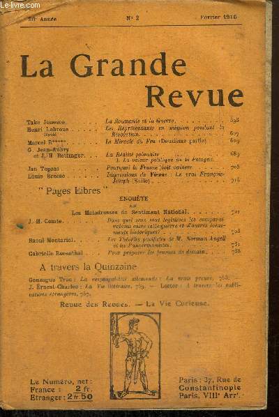 La Grande Revue, 20e anne, n2 (fvrier 1916) : La Roumanie et la Guerre (Take Jonesco) / Les reprsentants en mission pendant la Rvolution (Henri Labroue) / Le miracle du feu (Marcel B***) / La ralit polonaise (G. Jean-Aubry et J.-H. Rettinger) /...