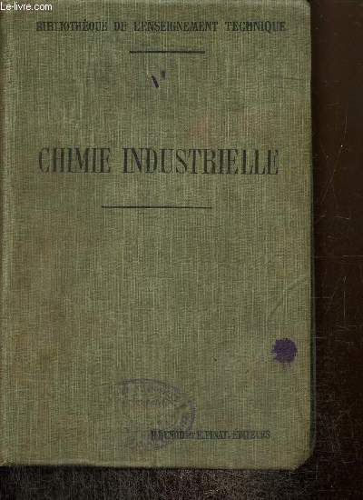 Cours lmentaire de chimie industrielle (Bibliothque de l'enseignement technique)